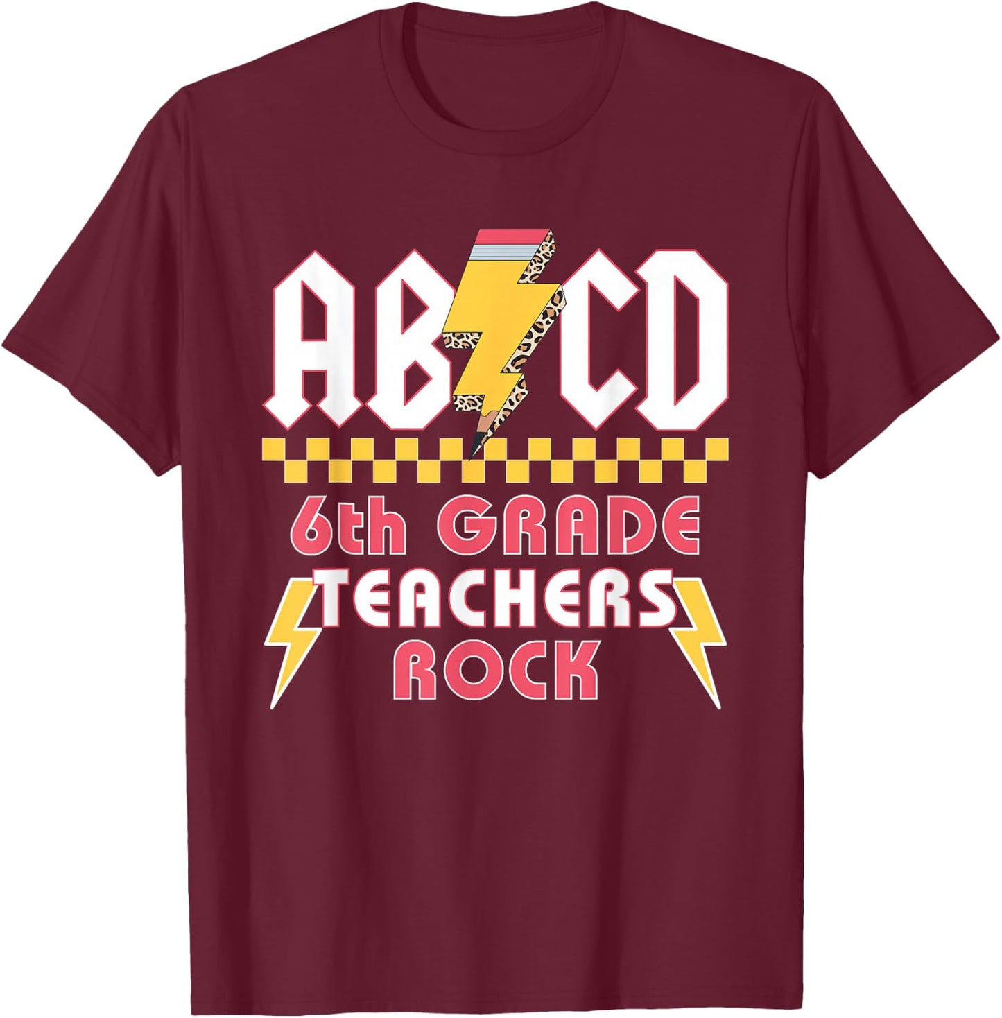 6th Grade Teachers Rock ABCD Teacher Back To School T-Shirt - T-Shirt | Maroon