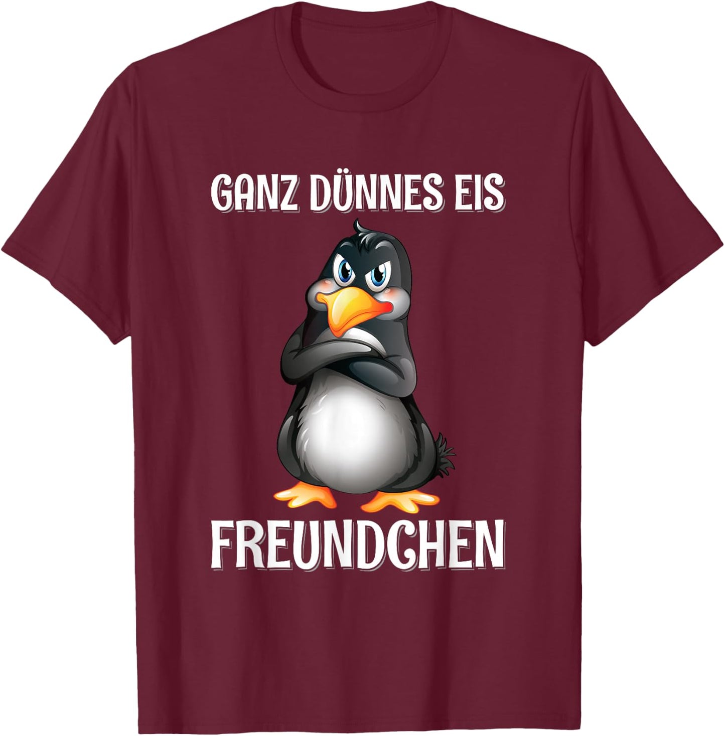 Ganz Dünnes Eis Freundchen Pinguin Genervt Lustig Spruch T-Shirt - T-Shirt | Maroon