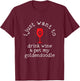 I Just Want To Drink Wine And Pet My Goldendoodle Funny Gift T-Shirt - T-Shirt | Maroon