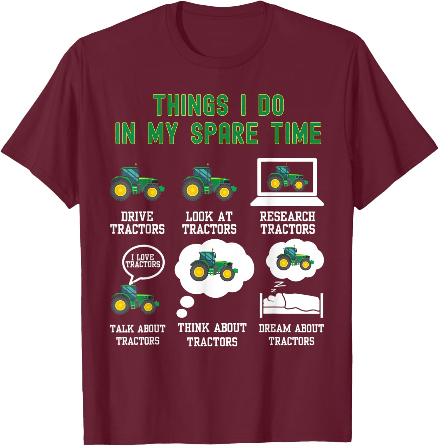 6 Things I Do In My Spare Time - Tractor T-Shirt - T-Shirt | Maroon