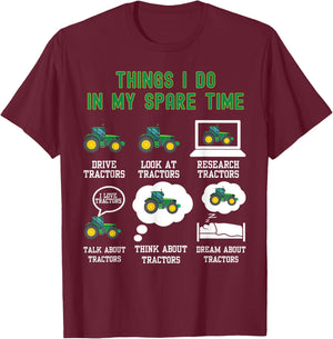 6 Things I Do In My Spare Time - Tractor T-Shirt - T-Shirt | Maroon