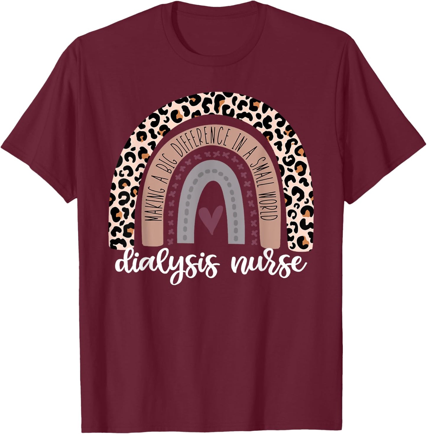 Dialysis Nurse RN Nephrology Registered leopard rainbow T-Shirt - T-Shirt | Maroon