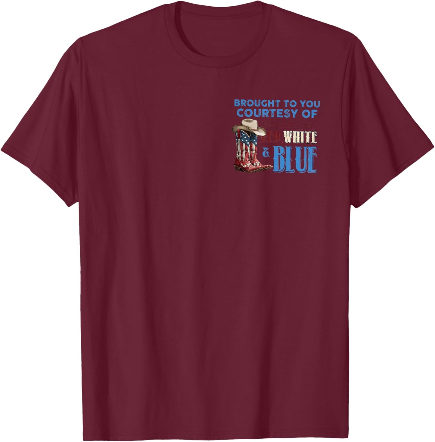 We'll Put A Boot in Your Ass It's American Way Cowgirl Boots T-Shirt - T-Shirt | Maroon
