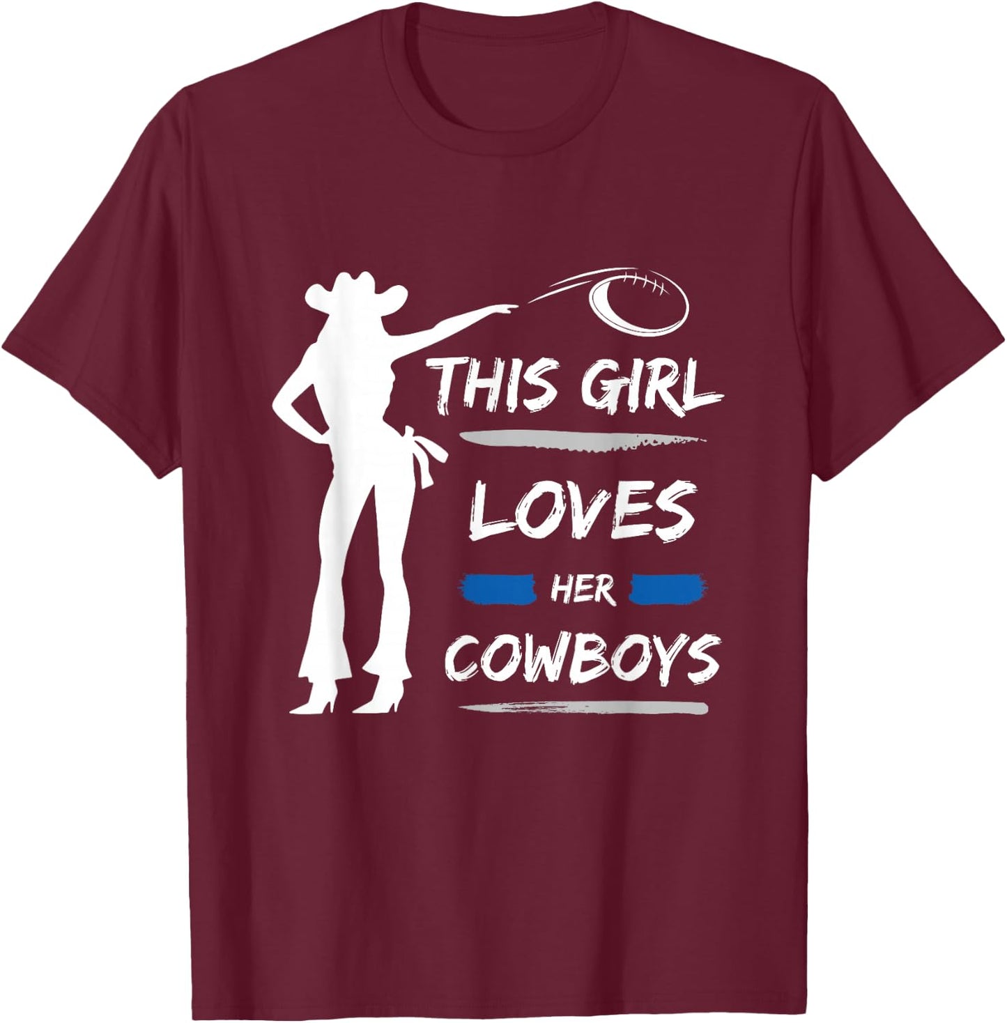 This Girl Loves Her Cowboy Cute Texas Dallas Cheerleader T-Shirt - T-Shirt | Maroon