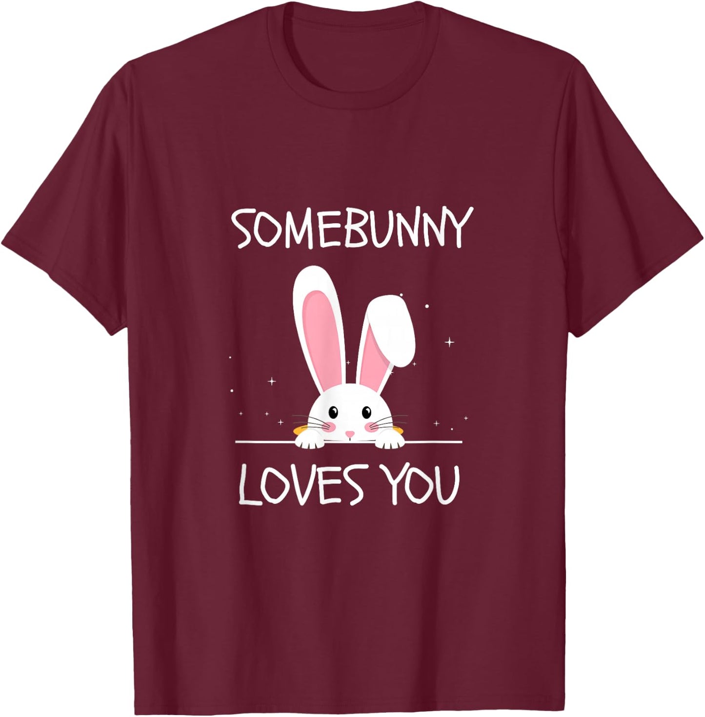 Somebunny Loves You Cute Bunny T-Shirt - T-Shirt | Maroon
