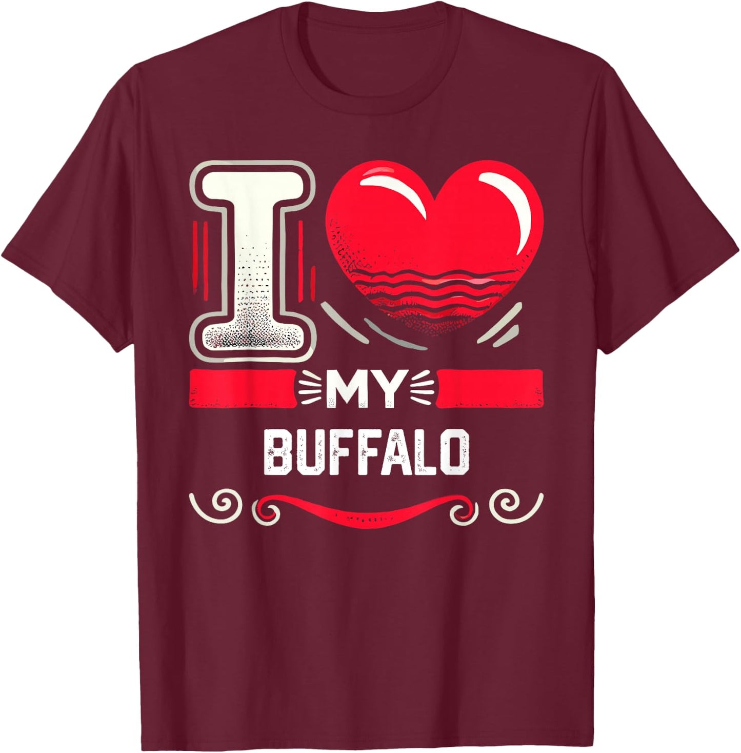 I Love My BUFFALO Heart BUFFALOS T-Shirt - T-Shirt | Maroon