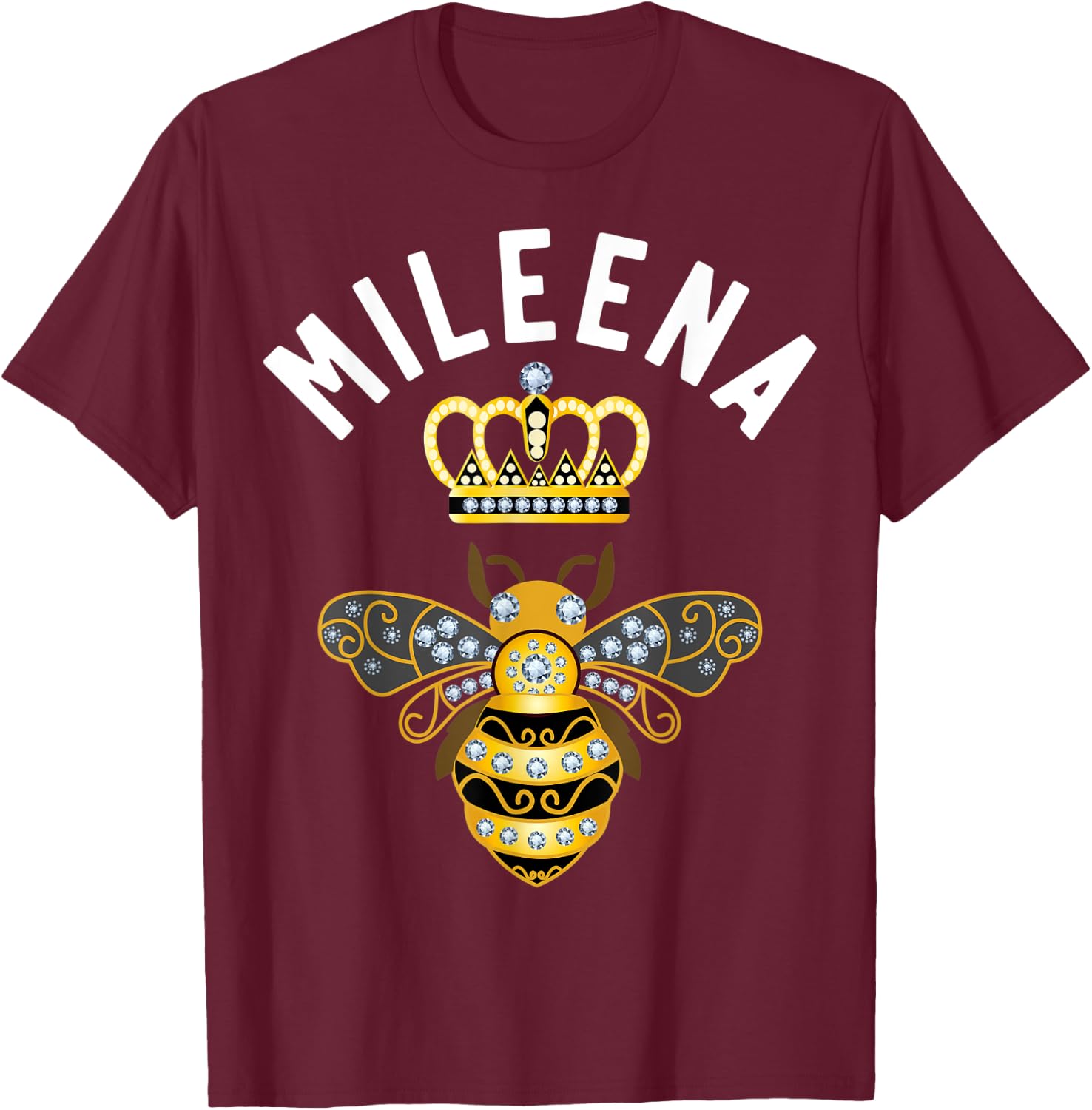 Mileena Name Mileena Birthday Gifts Queen Crown Bee Mileena T-Shirt - T-Shirt | Maroon