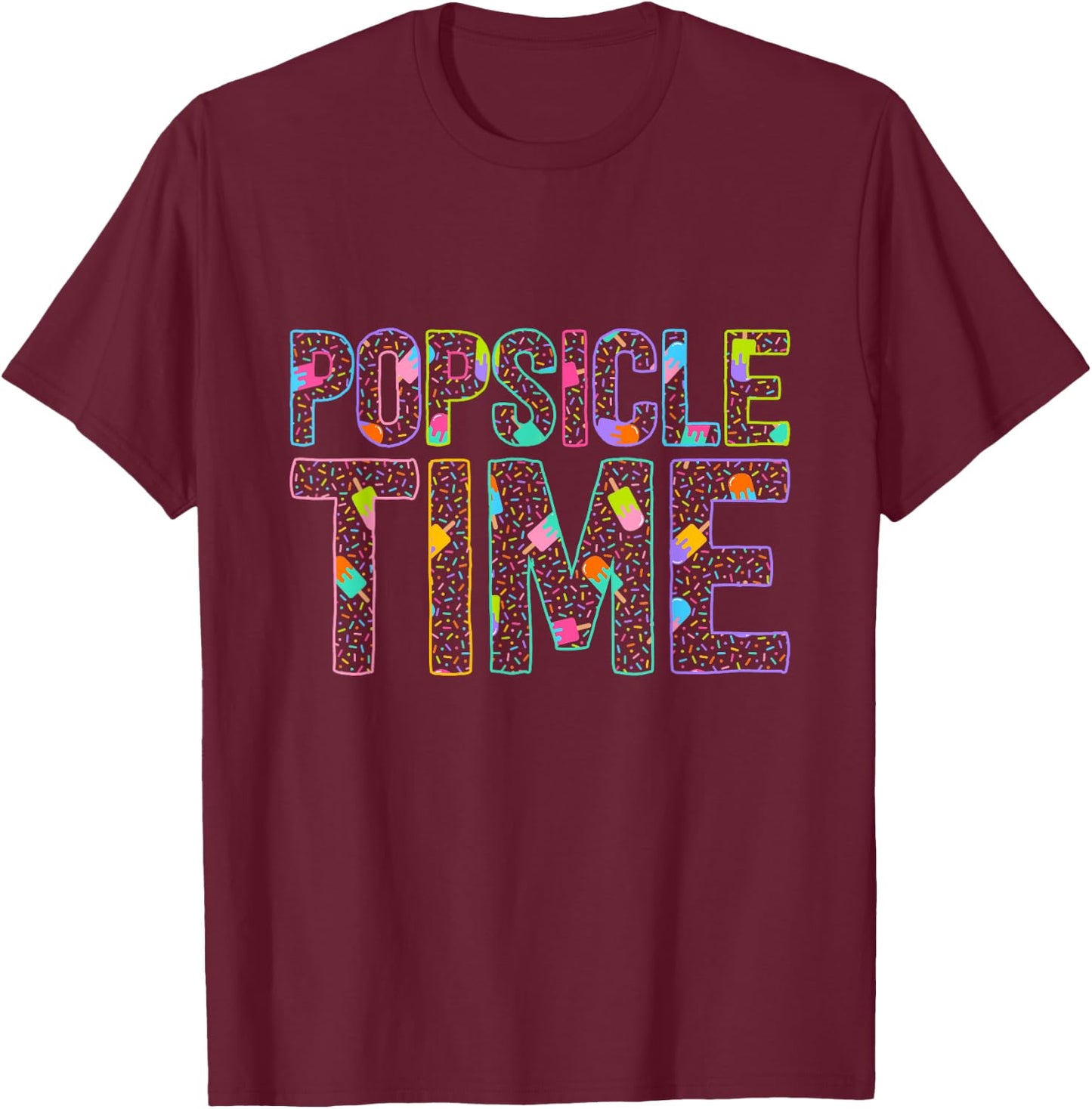 Popsicle Time - Summer Vacation - Cute Popsicle T-Shirt - T-Shirt | Maroon