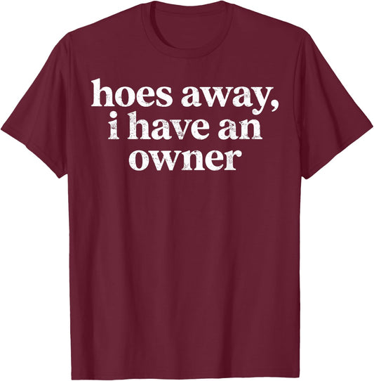 Funny Relationship Humor T-Shirt - T-Shirt | Maroon