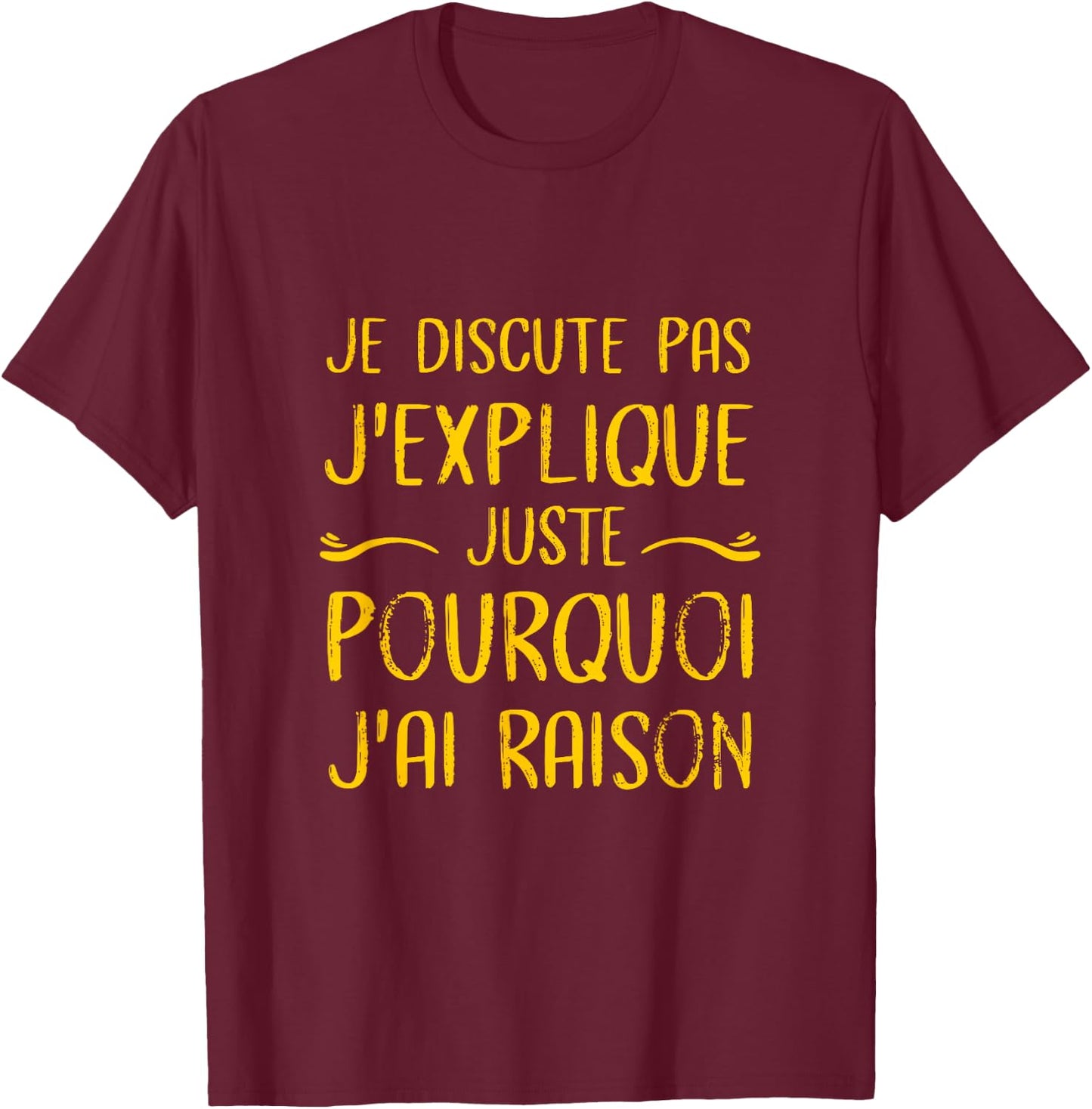 I don't argue, I just explain why I'm very funny , Black, S T-Shirt - T-Shirt | Maroon