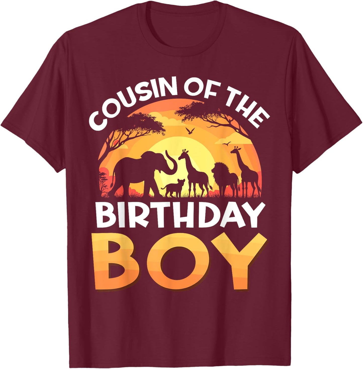 Cousin of The Birthday Boy Family Birthday Safari Zoo Animal T-Shirt - T-Shirt | Maroon