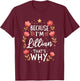 Women Because I'm Lillian That's Why Woman T-Shirt - T-Shirt | Maroon