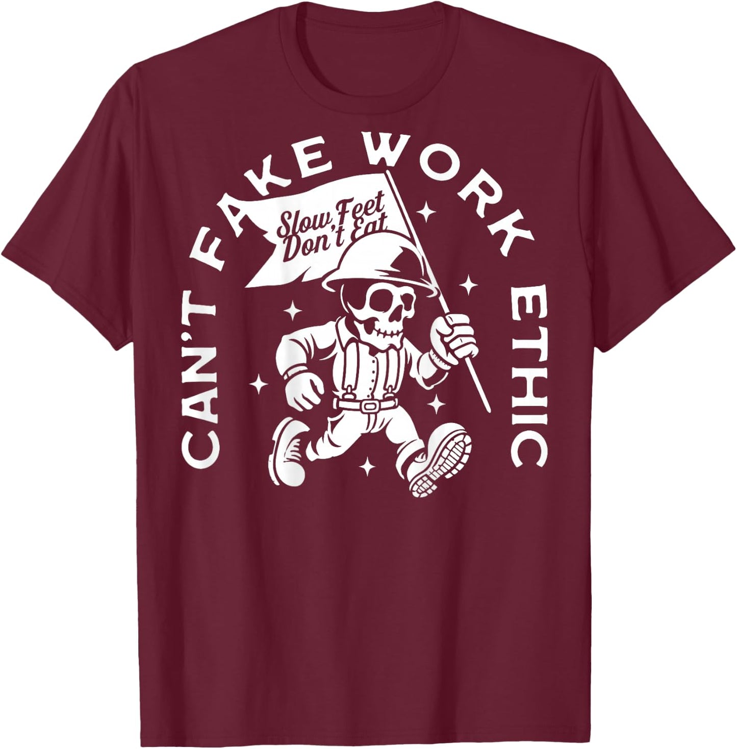 Can’t Fake Work Ethic - Blue Collar Worker (On Back) T-Shirt - T-Shirt | Maroon