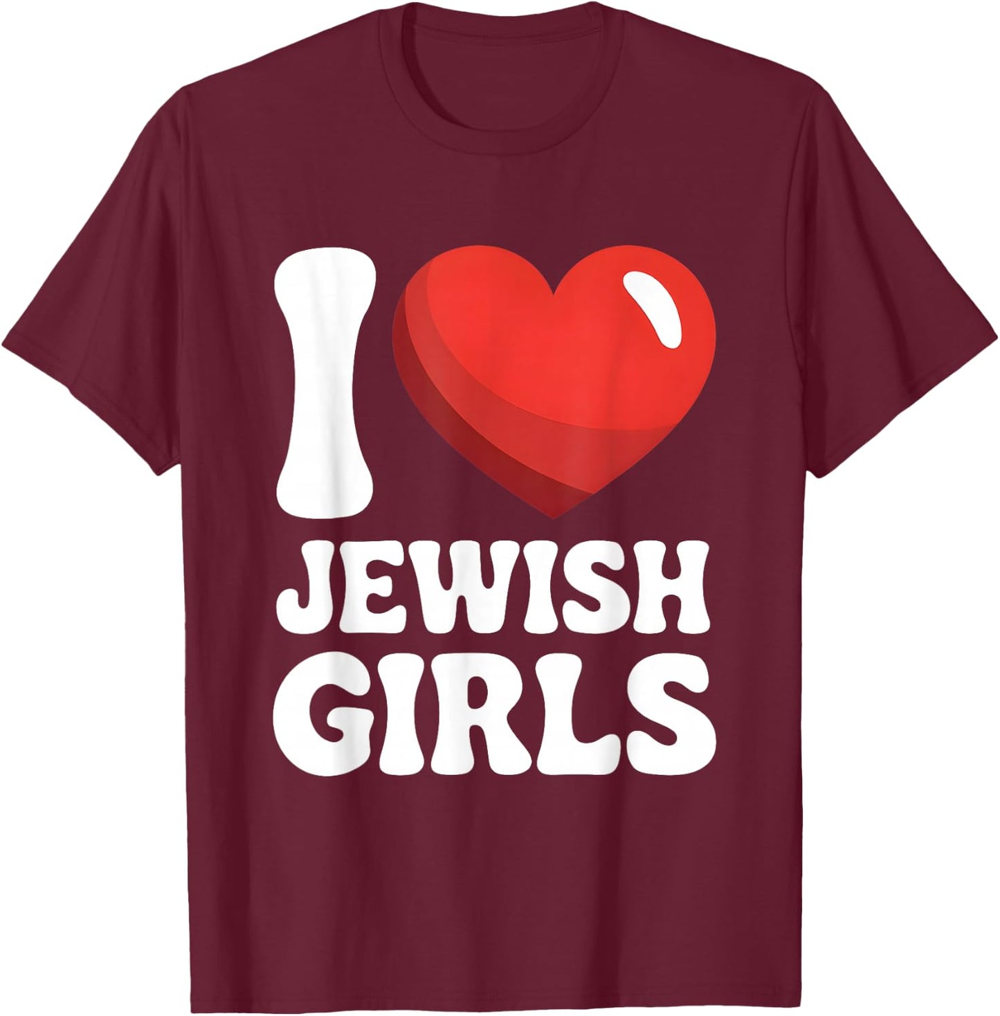I Love Jewish Girls Red Heart Hanukkah T-Shirt - T-Shirt | Maroon