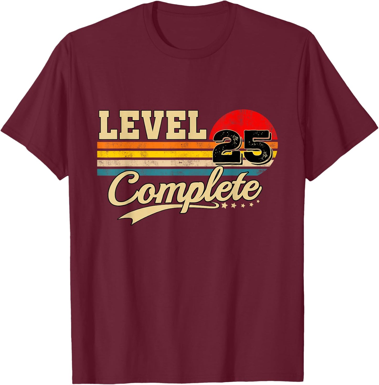 Level 25: Complete the Player 25th Birthday T-Shirt - T-Shirt | Maroon