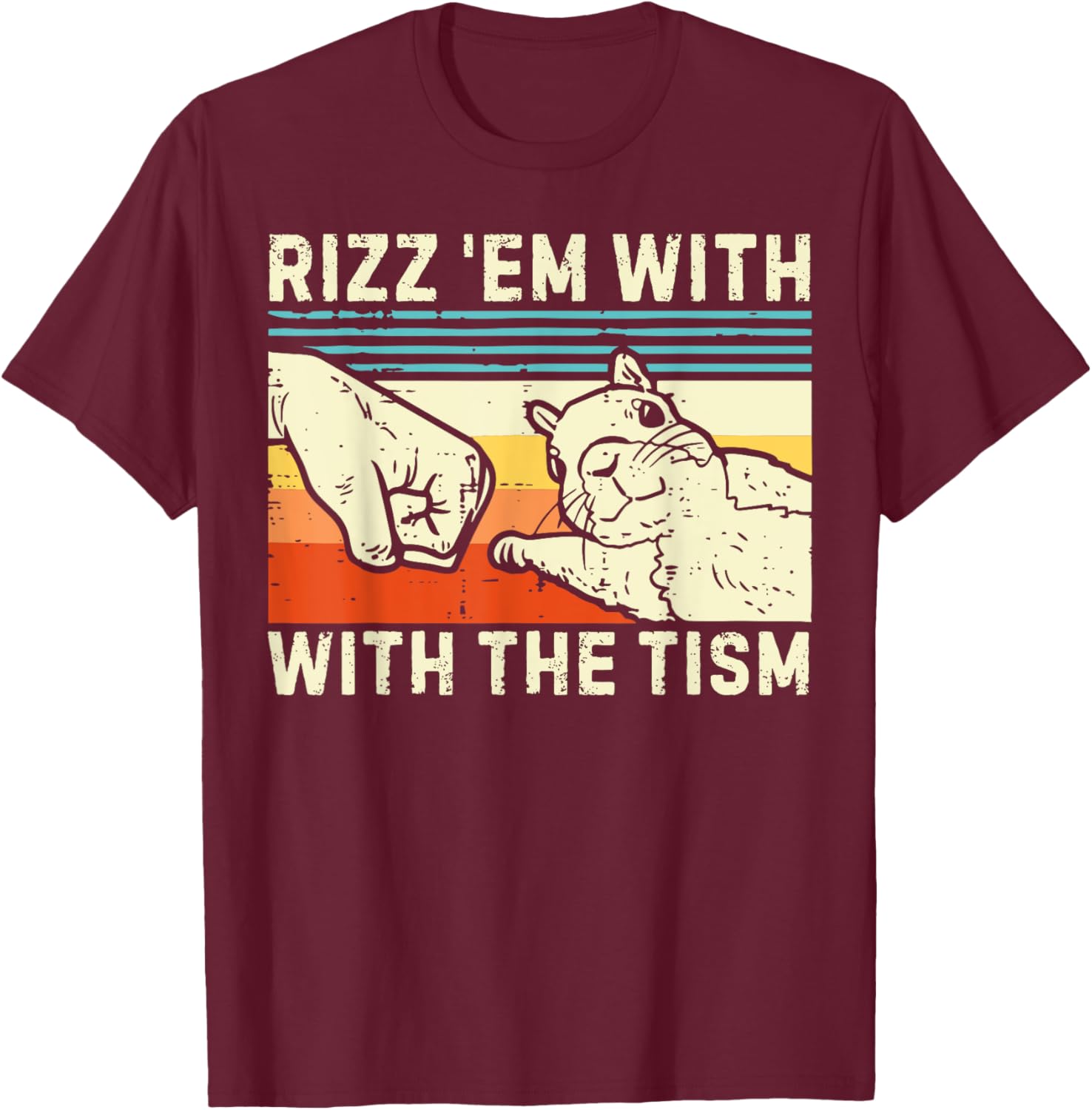 Rizz Em with The Tism Rizzler Joke Meme Rizzling Squirrel T-Shirt - T-Shirt | Maroon
