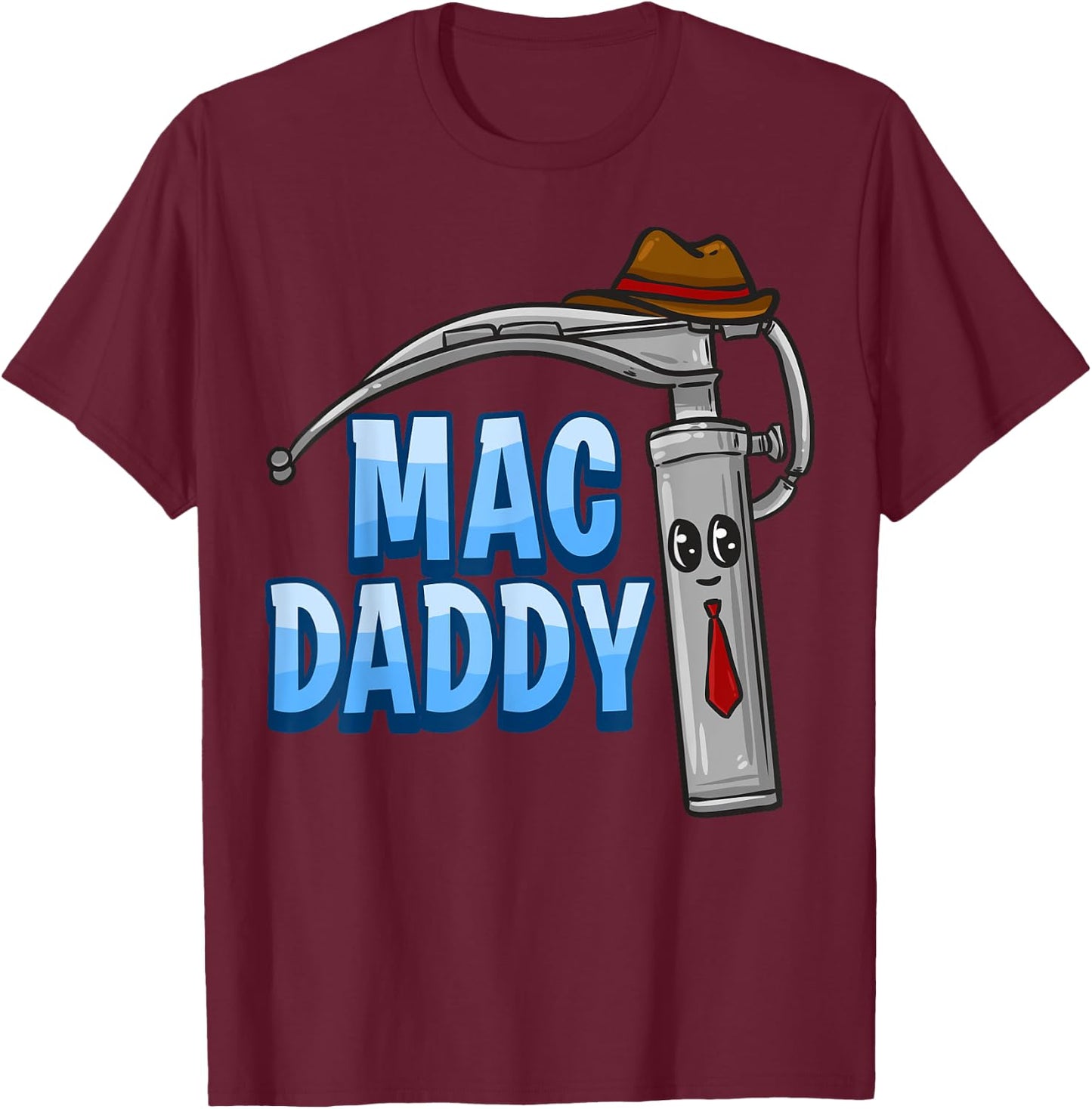Mac Daddy Anesthesia Laryngoscope Humor T-Shirt - T-Shirt | Maroon