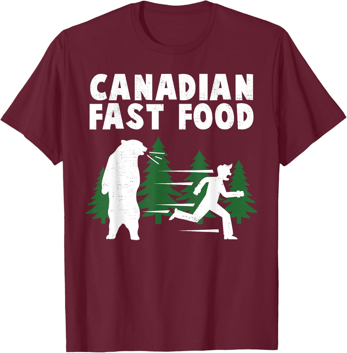Funny Bear Gonna Eat You Canada Fast Food Gift T-Shirt - T-Shirt | Maroon