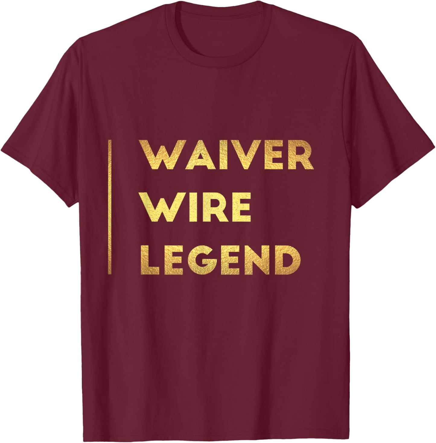 Fantasy Football Gifts Waiver Wire Shirt Sports T-Shirt - T-Shirt | Maroon