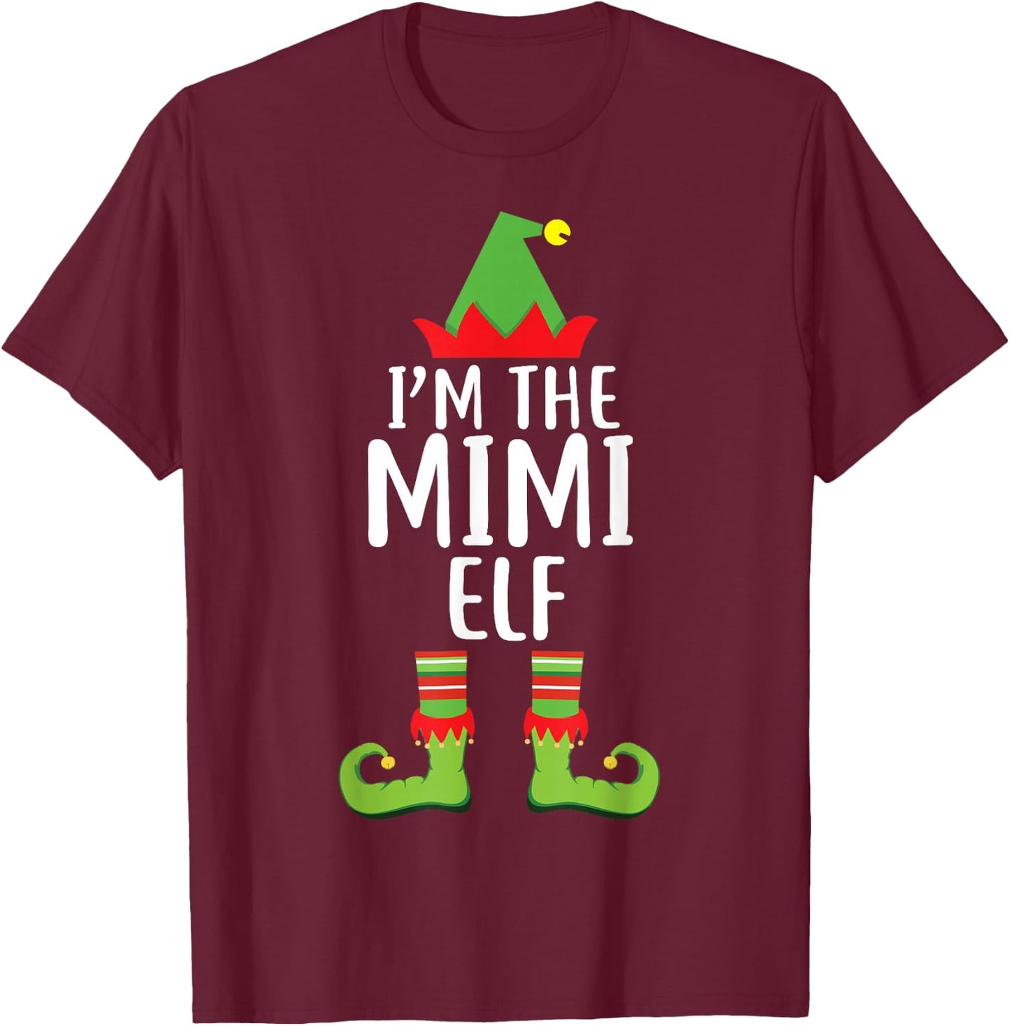 I'm The Mimi Elf Matching Family Christmas Shirt Gift T-Shirt - T-Shirt | Maroon