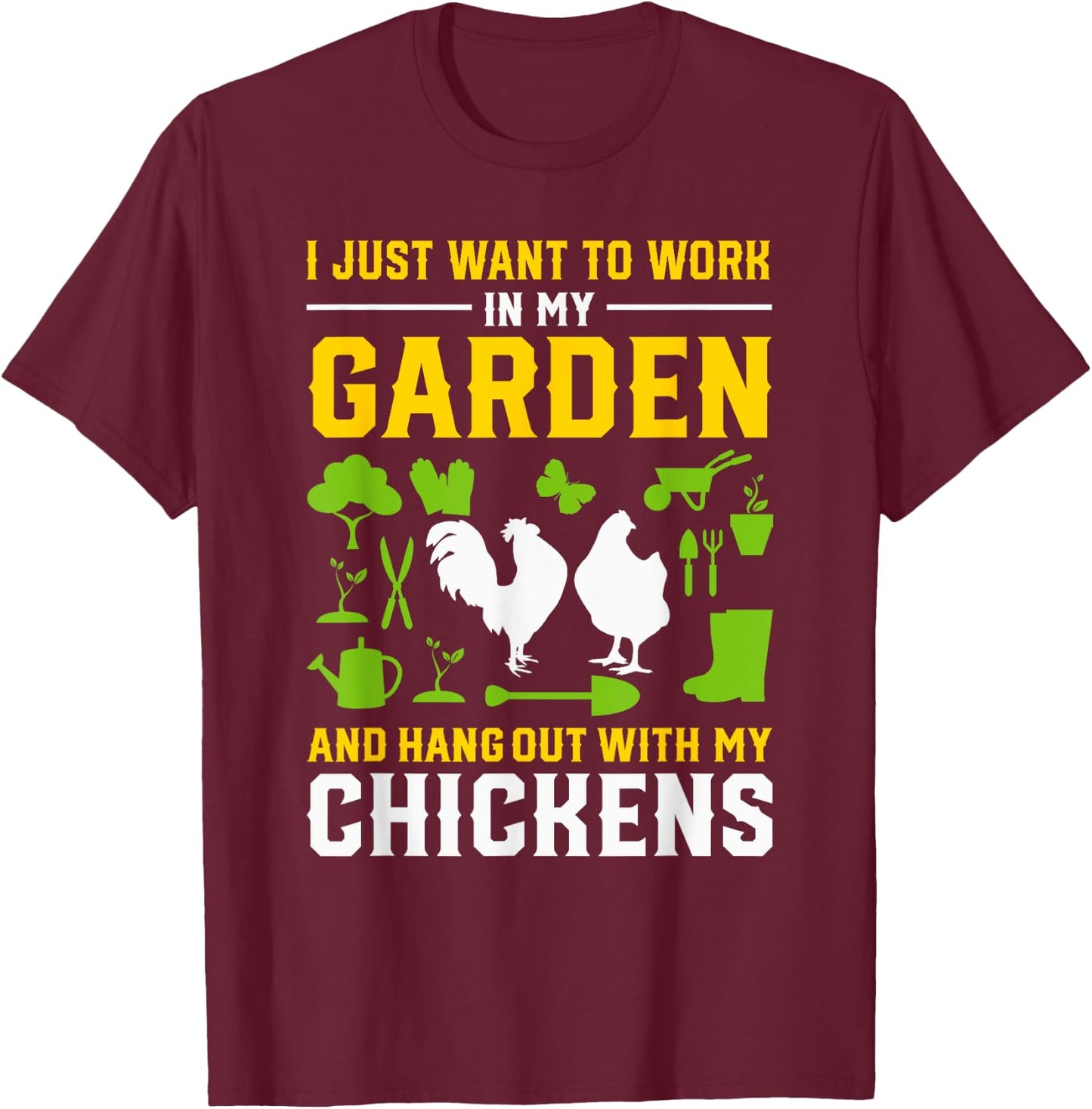Funny Chicken Owner Gardening Lover Homestead Gardener Joke T-Shirt - T-Shirt | Maroon