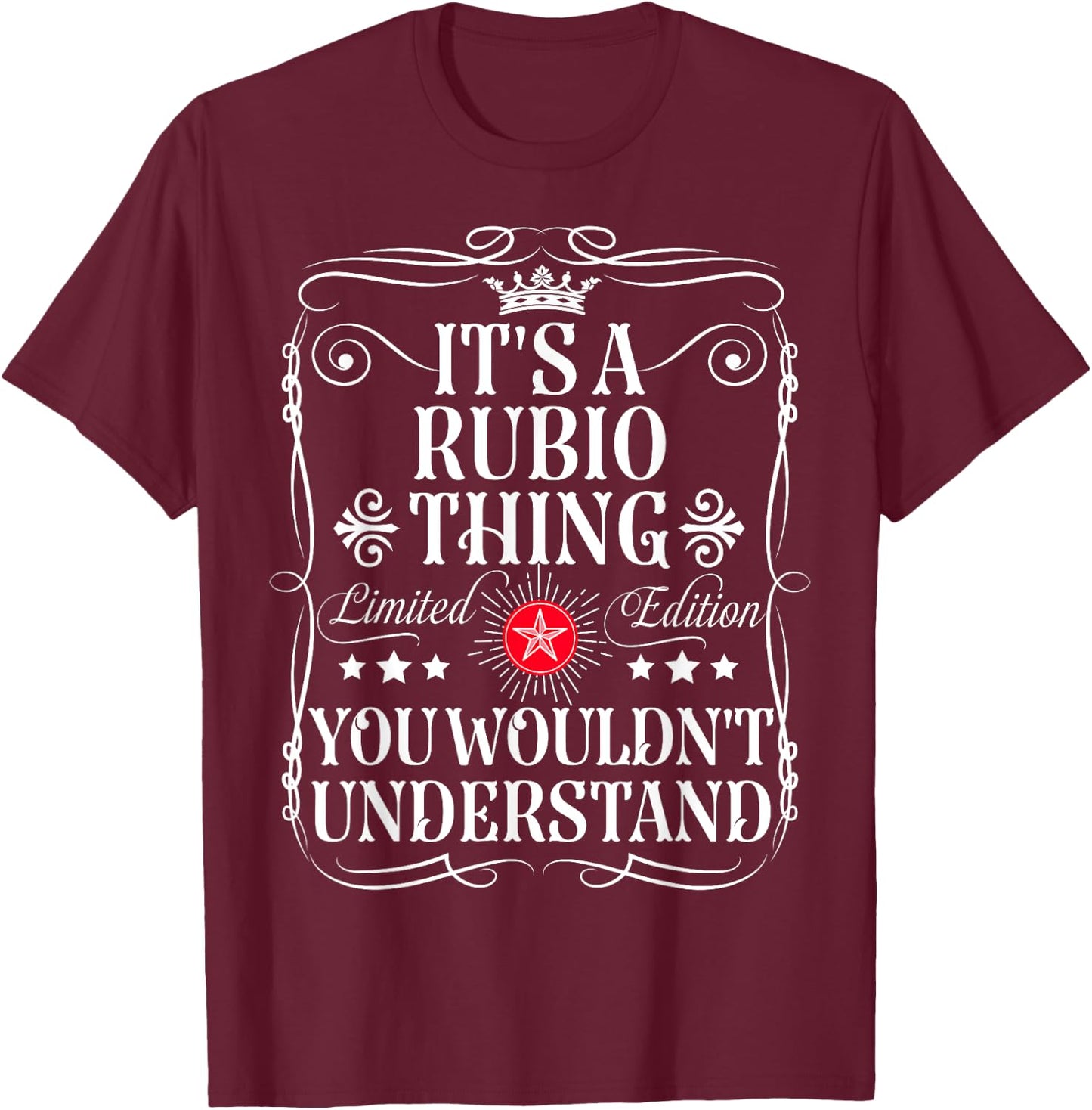 Rubio Name Its A Rubio Thing You Wouldn't Understand T-Shirt - T-Shirt | Maroon