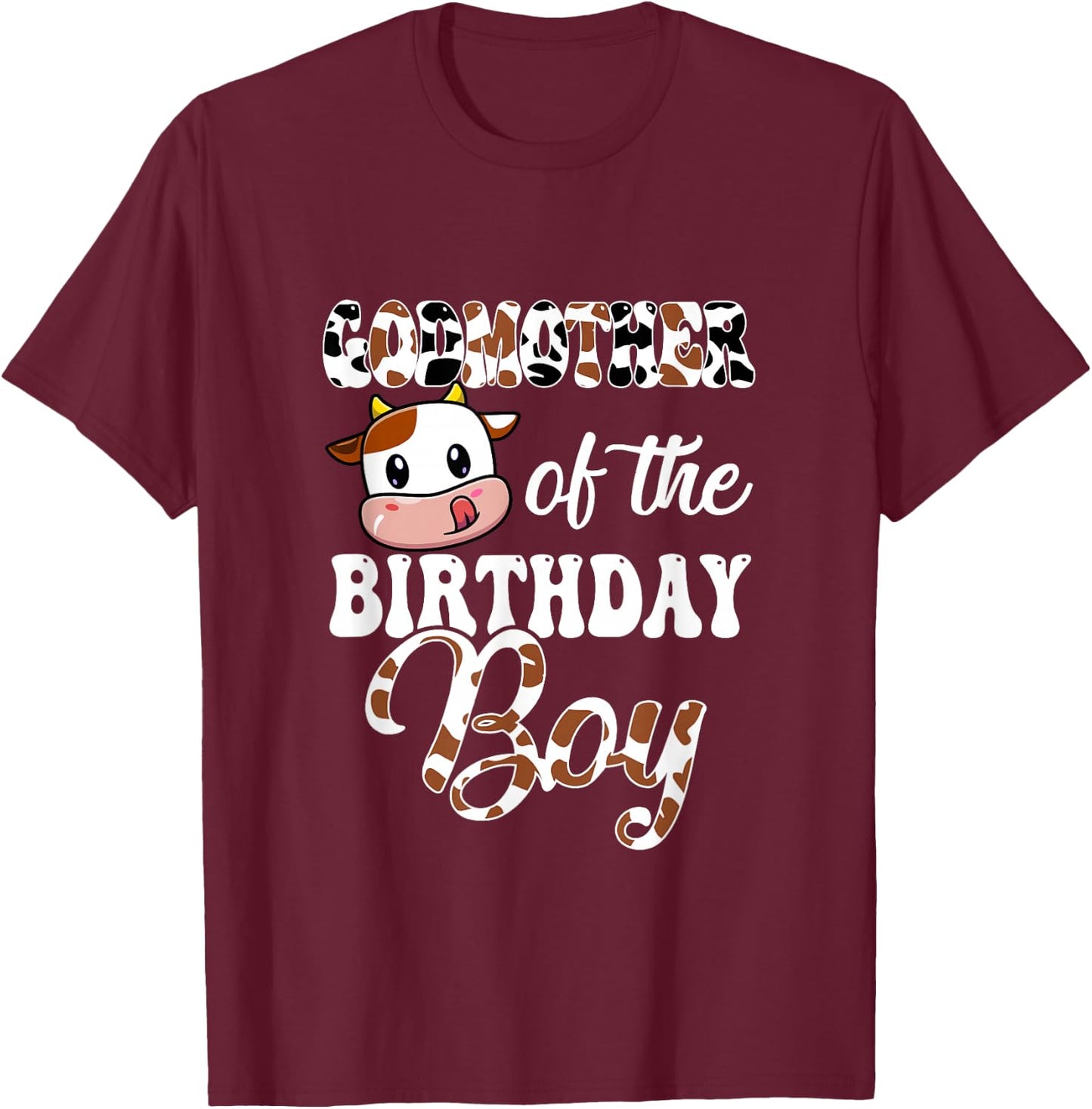 Godmother Of The Birthday Boy Cow Farm 1St Birthday Boy T-Shirt - T-Shirt | Maroon