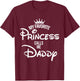My Favorite Princess Calls Me Daddy Shirt Mum Mother's Day T-Shirt - T-Shirt | Maroon