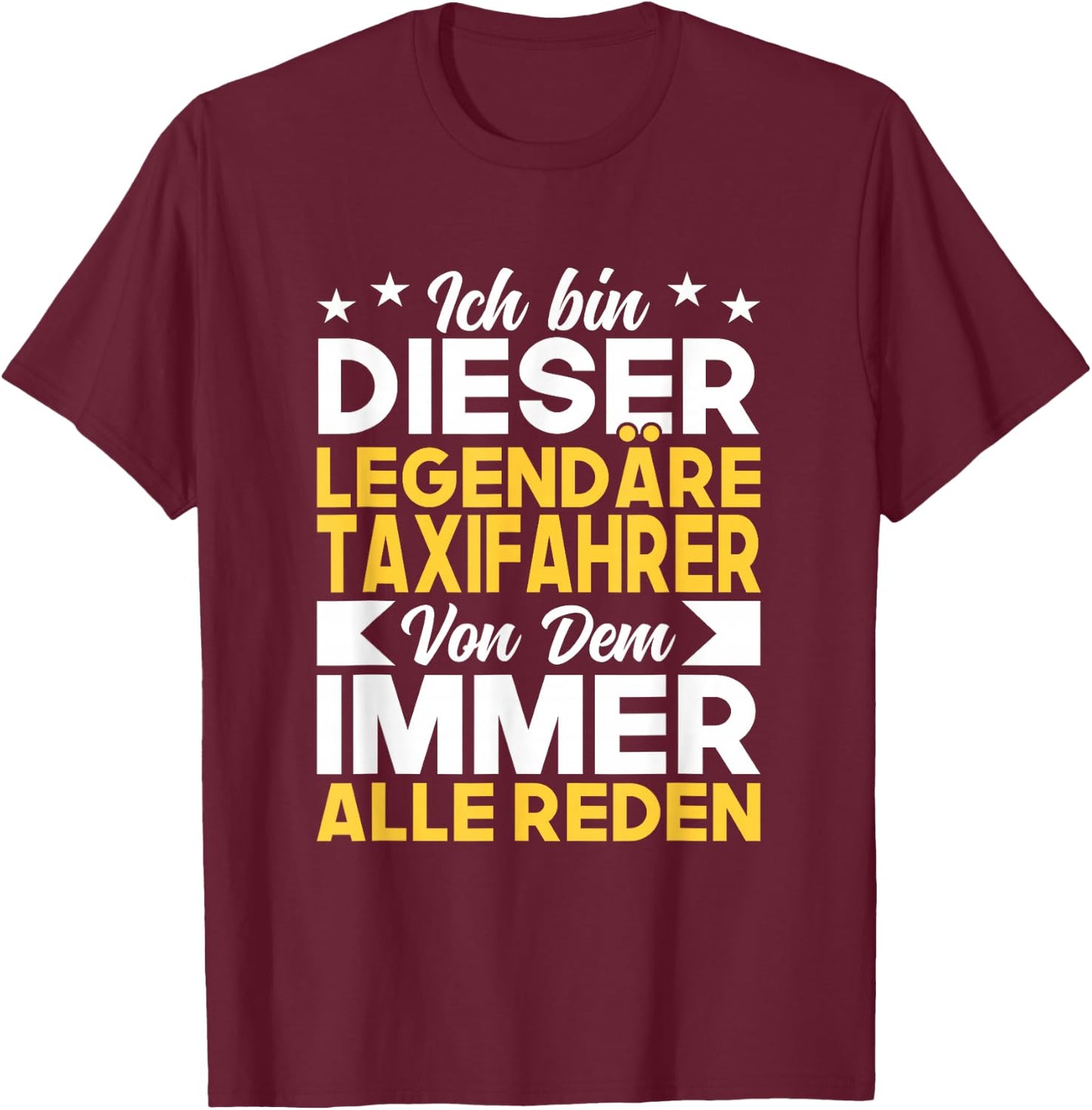 Taxi ich bin dieser legendäre Taxifahrer T-Shirt - T-Shirt | Maroon