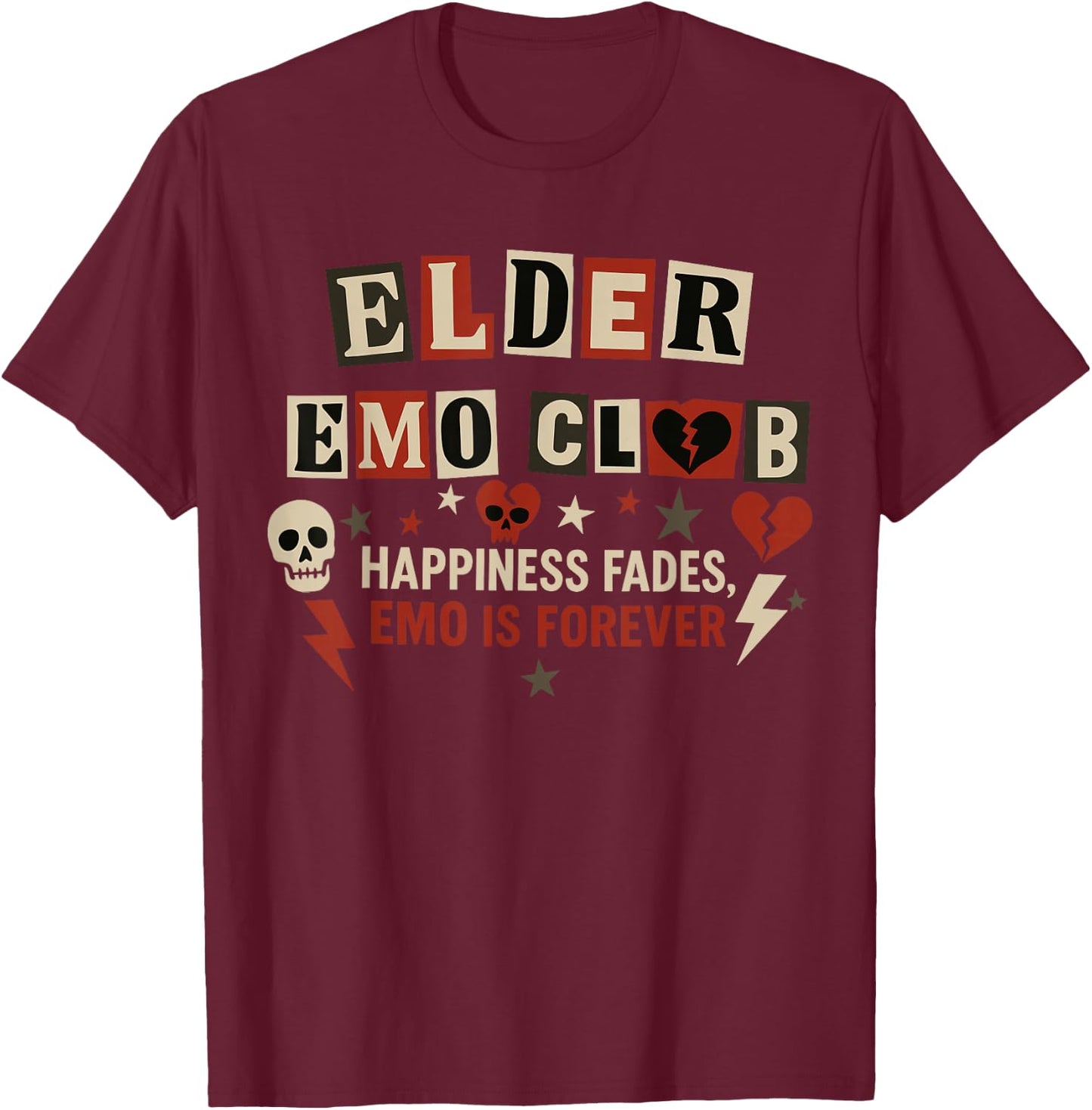 Elder Emo Club Happiness Fades Emo is Forever Retro T-Shirt - T-Shirt | Maroon