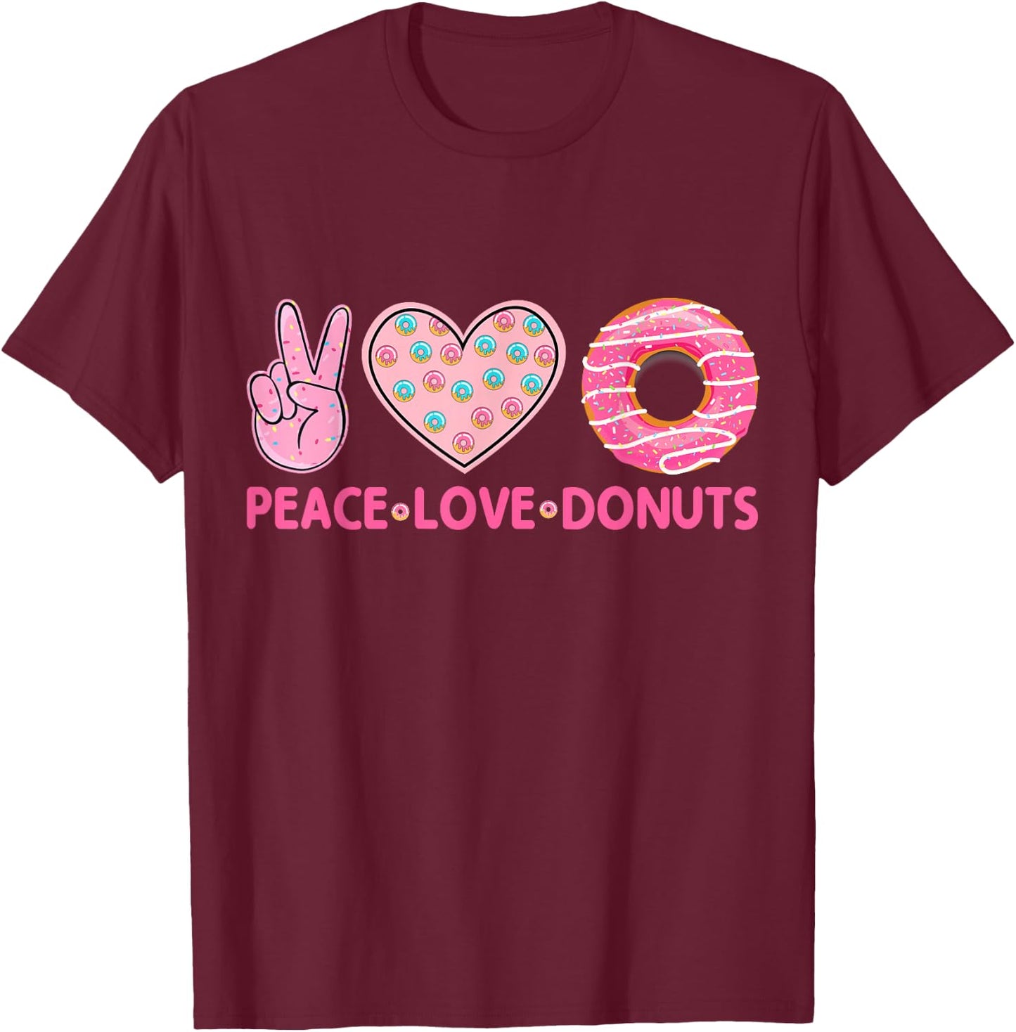 Funny Doughnut Lover - Peace Love Donuts Themed T-Shirt - T-Shirt | Maroon