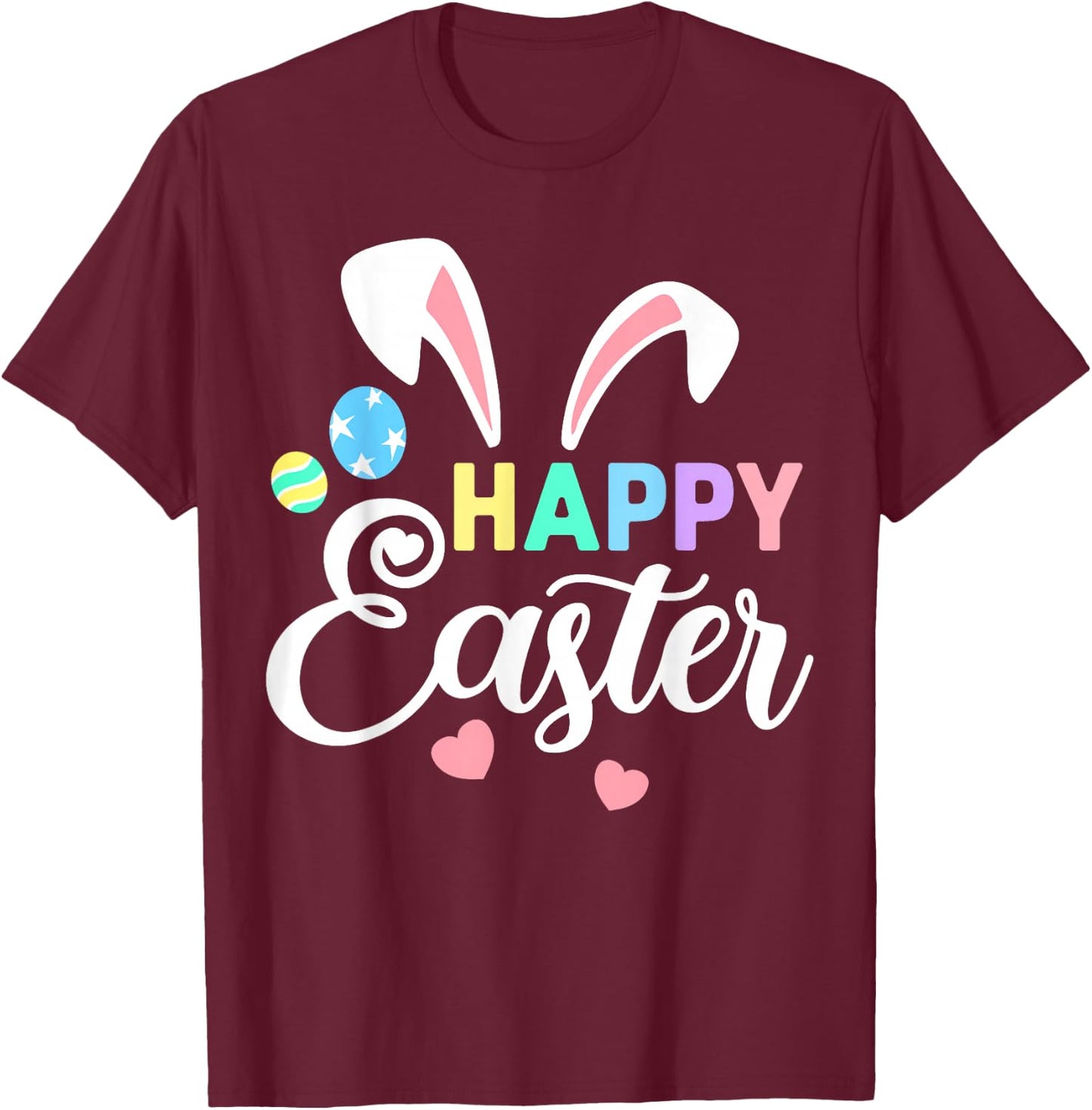 Happy Easter Bunny Easter Eggs Rabbit Ears T-Shirt - T-Shirt | Maroon