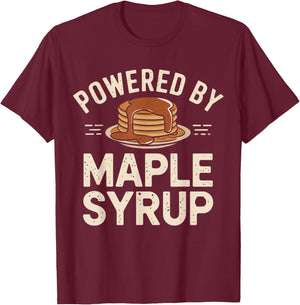 Powered by Maple Syrup Pancake Lover Funny Pancake Waffle T-Shirt - T-Shirt | Maroon