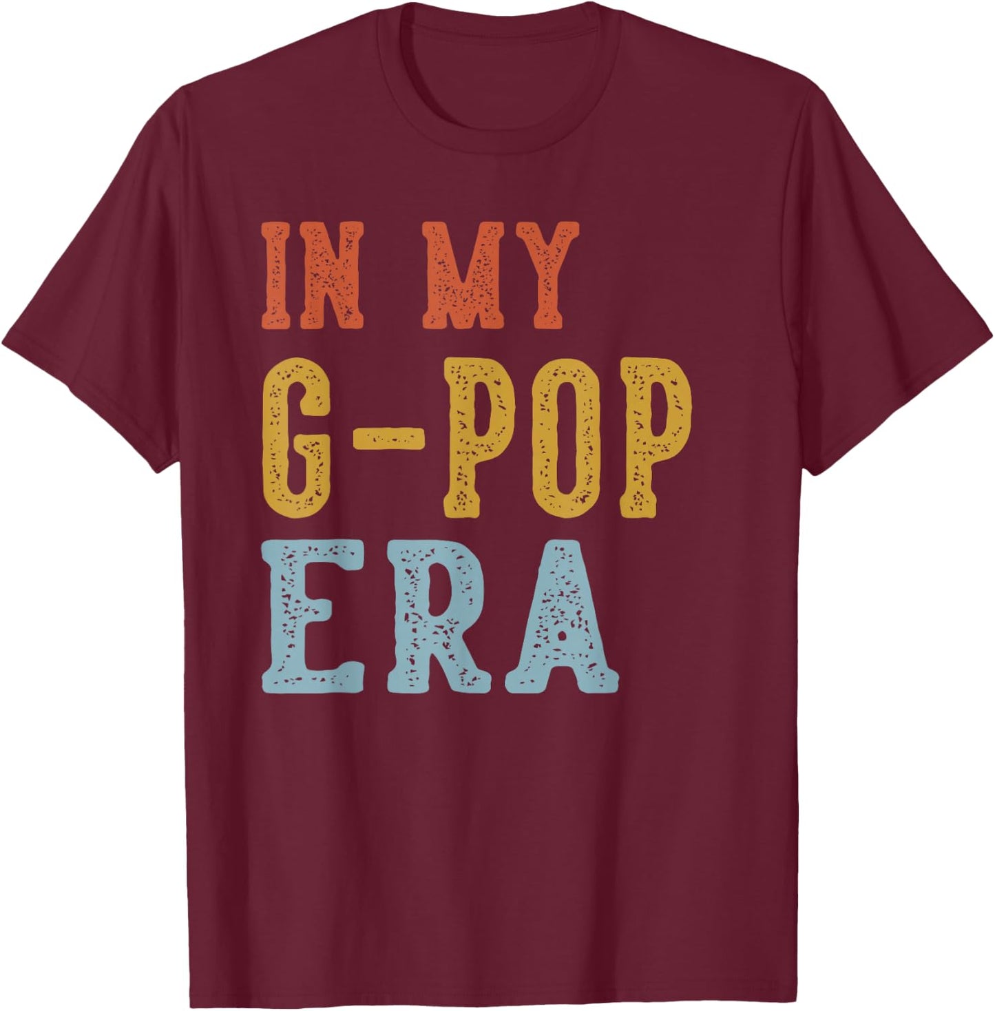 in My G-POP Era Retro Funny Fathers Day Vintage T-Shirt - T-Shirt | Maroon