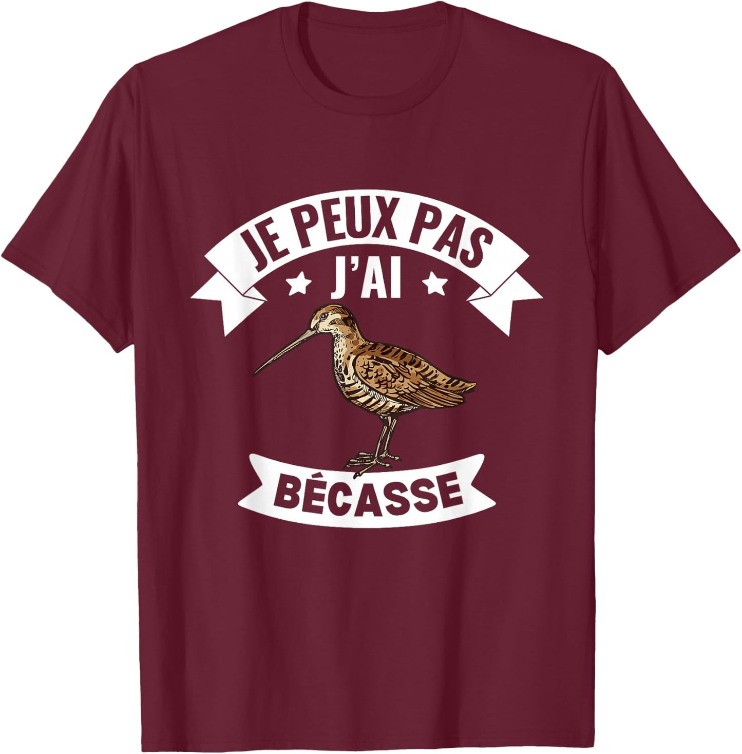 Je Peux Pas J'ai Bécasse Funny Funny Woodcock , Black, S T-Shirt - T-Shirt | Maroon