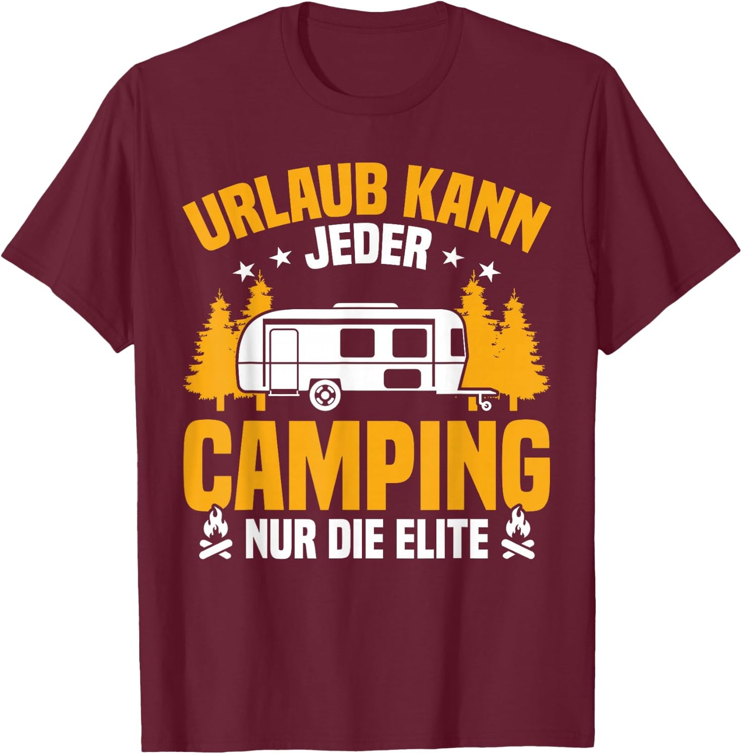 Motorhome Vacation Kann Jeder Camping Die Elite Camper , black T-Shirt - T-Shirt | Maroon