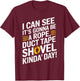 Rope, Duct Tape, and Shovel Kinda Day Funny T-Shirt - T-Shirt | Maroon