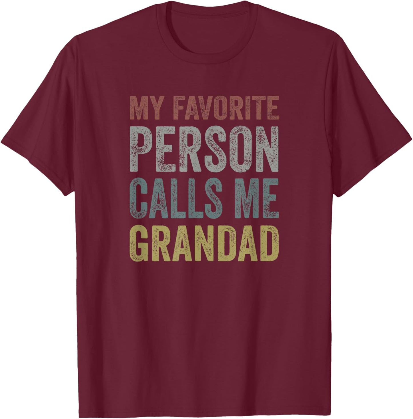 My Favorite Person Calls Me Grandad - Retro Father's Day T-Shirt - T-Shirt | Maroon