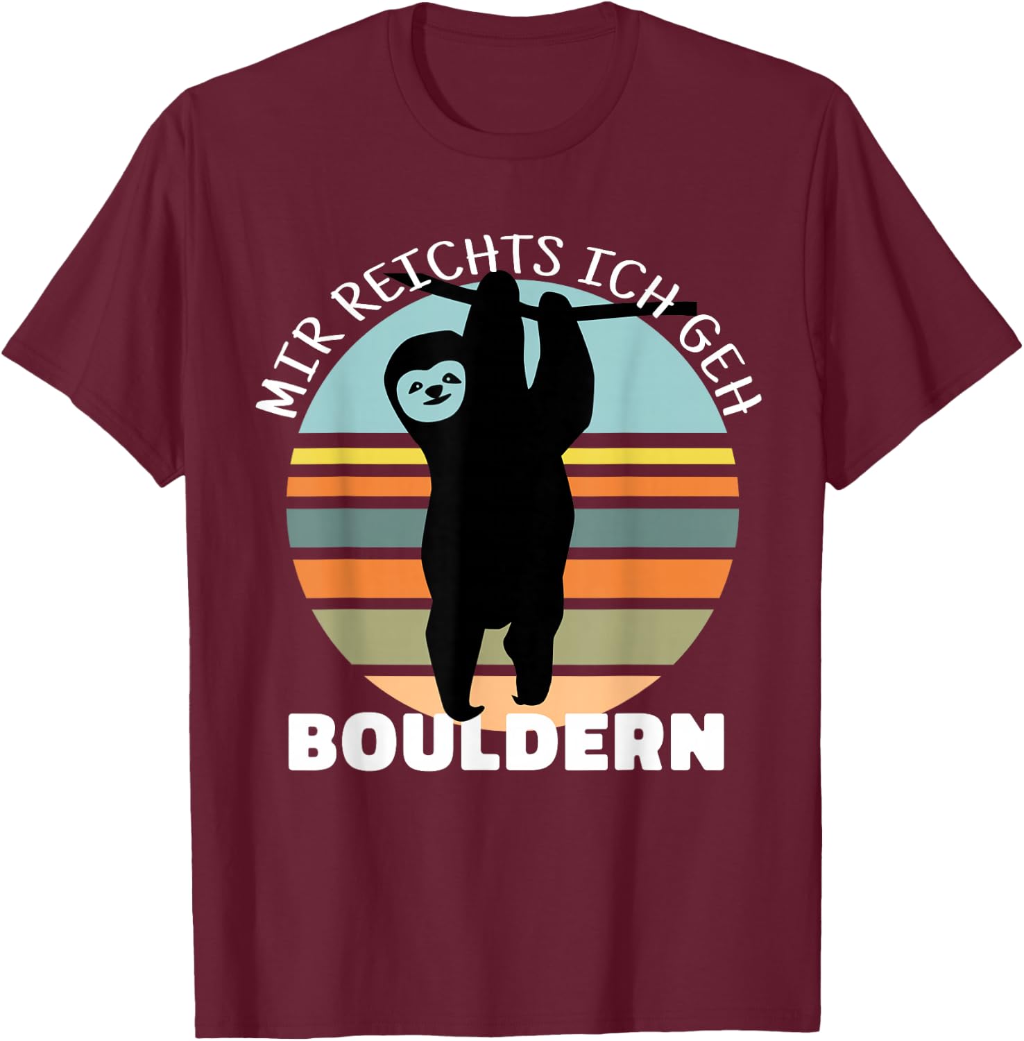 Bouldern Accessories Climbing Sloth Sports Climbing , black T-Shirt - T-Shirt | Maroon