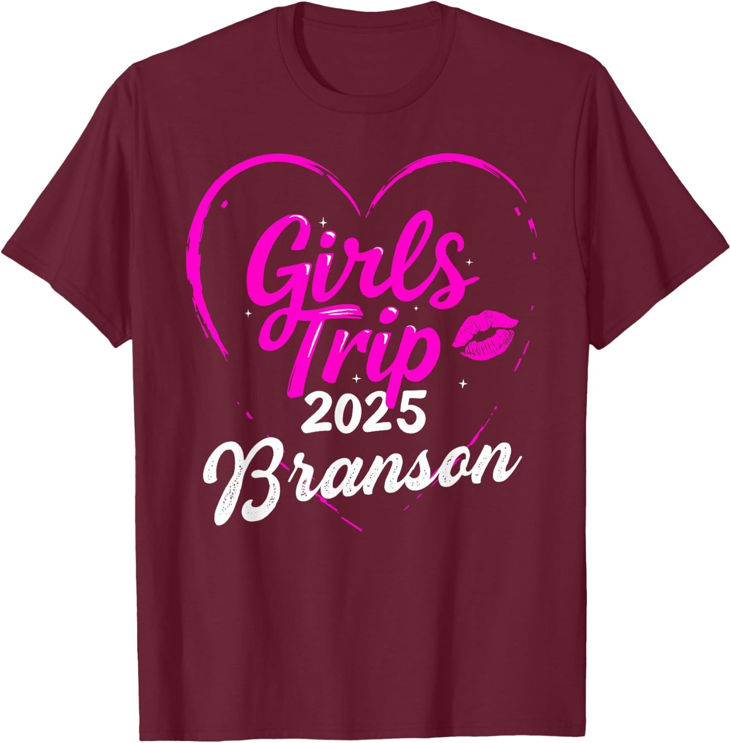 Girls Trip Branson 2025 Vacation Weekend Birthday Squad T-Shirt - T-Shirt | Maroon