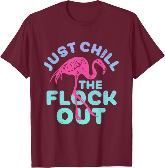 Funny Flamingo Just Chill The Flock Out Vintage Retro Bird T-Shirt - T-Shirt | Maroon