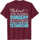 Sterile Processing Technician Medical Funny Sarcastic SPD T-Shirt - T-Shirt | Maroon