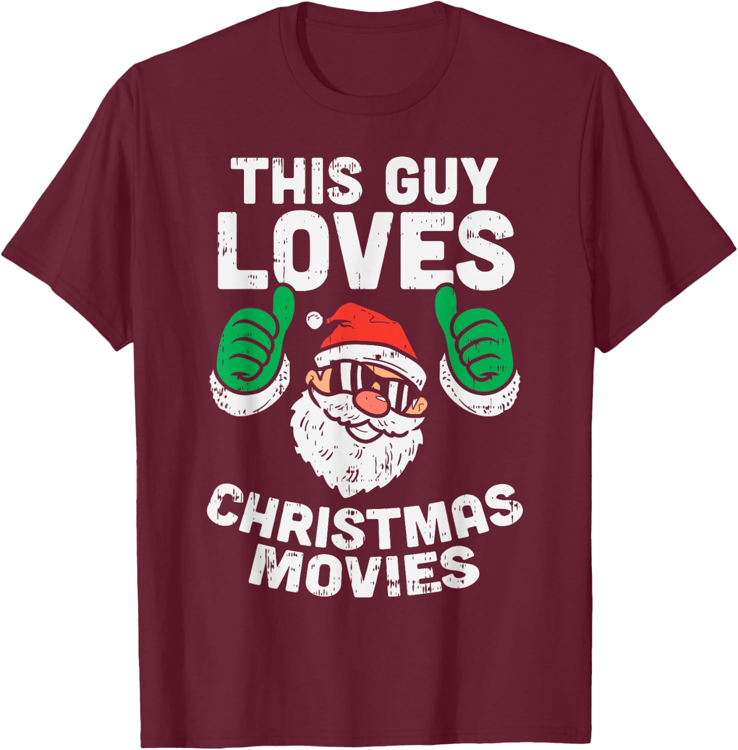 This Guy Loves Christmas Movies Santa Matching Xmas Men Gift T-Shirt - T-Shirt | Maroon