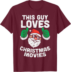 This Guy Loves Christmas Movies Santa Matching Xmas Men Gift T-Shirt - T-Shirt | Maroon