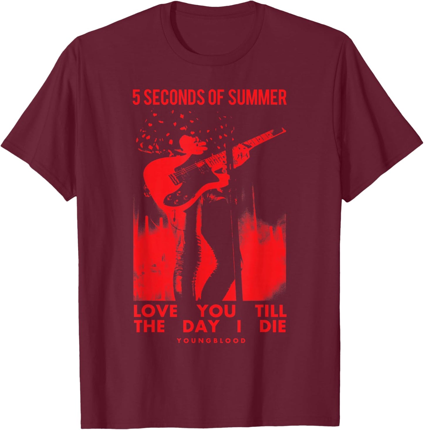 5 Seconds of Summer Youngblood Love You Till The Day I Die T-Shirt - T-Shirt | Maroon