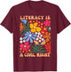 Reading Teacher Literacy Is A Civil Right Literacy T-Shirt - T-Shirt | Maroon