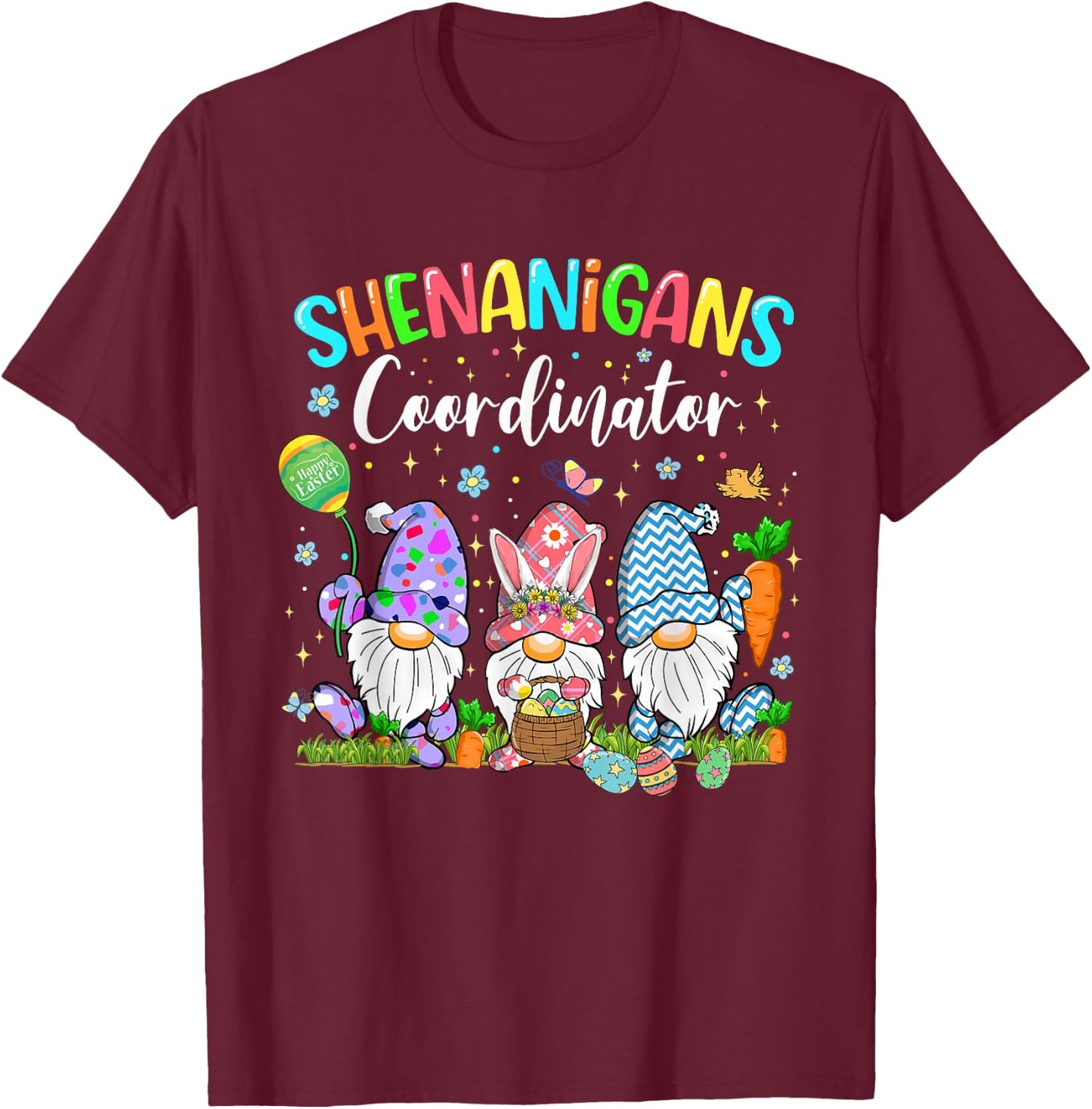 Shenanigans Coordinator Gnome Bunny Rabbit Happy Easter Day T-Shirt - T-Shirt | Maroon
