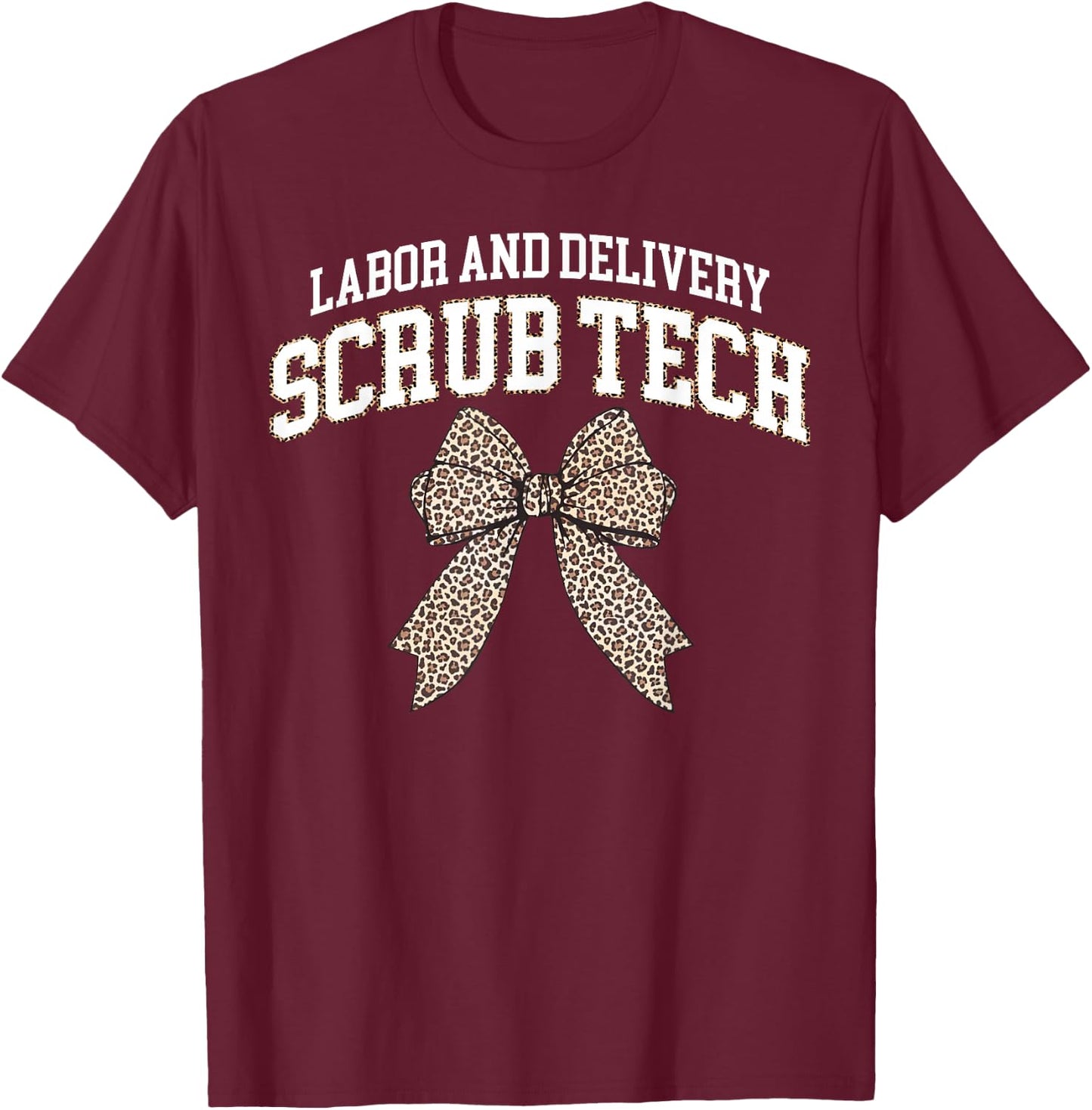 Coquette Leopard Print Labor And Delivery Scrub Tech Nurse T-Shirt - T-Shirt | Maroon