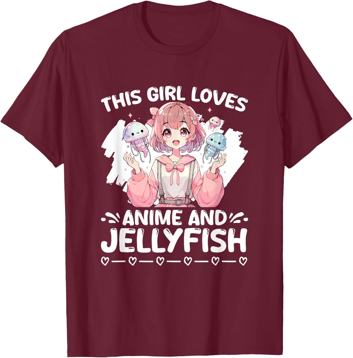 Girl Loves Anime And Jellyfish Japan Scuba Kawaii Jelly Fish T-Shirt - T-Shirt | Maroon