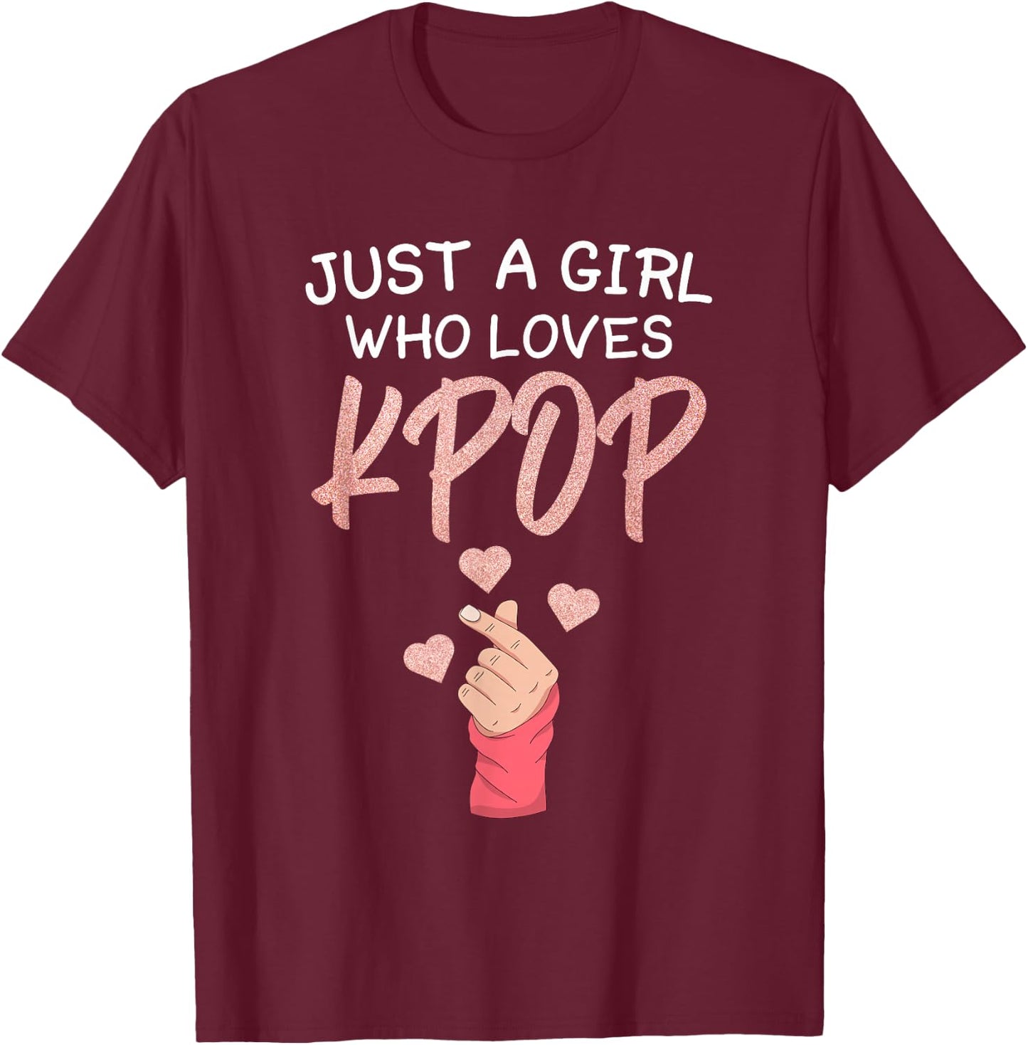K Pop Girl That Kpop Loves T-Shirt - T-Shirt | Maroon